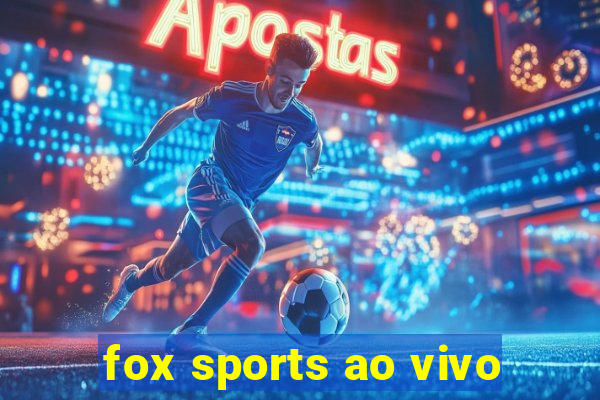 fox sports ao vivo